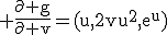 \rm \frac{\partial g}{\partial v}=(u,2vu^2,e^u)