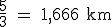 \rm \frac{5}{3} = 1,666 km