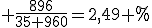 \rm \frac{896}{35 960}=2,49 %
