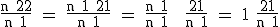 \rm \frac{n+22}{n+1} = \frac{n+1+21}{n+1} = \frac{n+1}{n+1} + \frac{21}{n+1} = 1+\frac{21}{n+1}