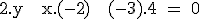 \rm \large 2.y + x.(-2) + (-3).4 = 0