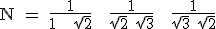 \rm \large N = \frac{1}{1 + \sqrt{2}} + \frac{1}{\sqrt{2}+\sqrt{3}} + \frac{1}{\sqrt{3}+\sqrt{2}}