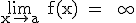 \rm \lim_{x\to a} f(x) = +\infty
