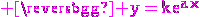 \rm \magenta y=ke^{ax}