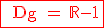 \rm \red \fbox{ D_g = \mathbb{R}-{1}}