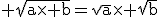 \rm \sqrt{a\times b}=\sqrt{a}\times \sqrt{b}