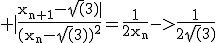 \rm |\frac{x_{n+1}-\sqrt(3)|}{(x_n-\sqrt(3))^2}=\frac{1}{2x_n}->\frac{1}{2\sqrt(3)