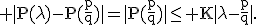 \rm |P(\lambda)-P(\frac{p}{q})|=|P(\frac{p}{q})|\le K|\lambda-\frac{p}{q}|.