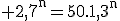 \rm 2,7^n=50.1,3^n