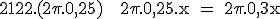 \rm 2122.(2\pi.0,25) + 2\pi.0,25.x = 2\pi.0,3x