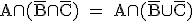 \rm A\cap(\bar{B}\cap\bar{C}) = A\cap(\bar{B}\cup\bar{C})