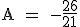 \rm A = -\frac{26}{21}