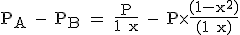 \rm P_A - P_B = \frac{P}{1+x} - P\times \frac{(1-x^2)}{(1+x)}