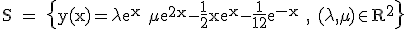 \rm S = \{y(x)=\lambda e^x+\mu e^{2x}-\frac{1}{2}xe^{x}-\frac{1}{12}e^{-x} , (\lambda,\mu)\in R^2\}