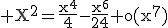 \rm X^{2}=\frac{x^{4}}{4}-\frac{x^{6}}{24}+o(x^{7})