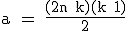 \rm a = \frac{(2n+k)(k+1)}{2}