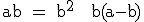 \rm ab = b^2 + b(a-b)