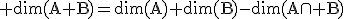 \rm dim(A+B)=dim(A)+dim(B)-dim(A\cap B)