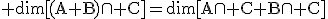 \rm dim[(A+B)\cap C]=dim[A\cap C+B\cap C]