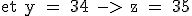 \rm et y = 34 -> z = 35