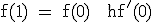 \rm f(1) = f(0) + hf'(0)