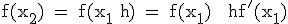 \rm f(x_2) = f(x_1+h) = f(x_1) + hf'(x_1)