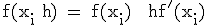 \rm f(x_i+h) = f(x_i) + hf'(x_i)