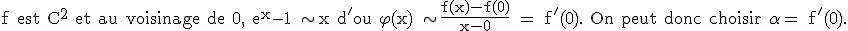 \rm f est C^2 et au voisinage de 0, e^x-1 \sim x d'ou \varphi(x) \sim \frac{f(x)-f(0)}{x-0} = f'(0). On peut donc choisir \alpha = f'(0).