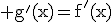 \rm g'(x)=f'(x)