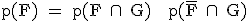 \rm p(F) = p(F \cap\ G) + p(\bar{F} \cap\ G)