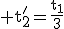 \rm t'_2=\frac{t_1}{3}