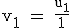 \rm v_1 = \frac{u_1}{1}