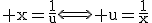 \rm x=\frac{1}{u}\Longleftrightarrow u=\frac{1}{x}
