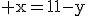 \rm x=11-y