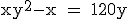 \rm xy^2-x = 120y