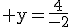 \rm y=\frac{4}{-2}