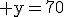 \rm y=70