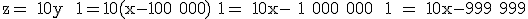 \rm z= 10y +1=10(x-100 000)+1= 10x- 1 000 000 +1 = 10x-999 999