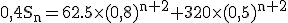 \rm0,4S_{n}=62.5\times(0,8)^{n+2}+320\times(0,5)^{n+2}