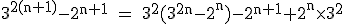 \rm~3^{2(n+1)}-2^{n+1}~=~3^2(3^{2n}-2^n)-2^{n+1}+2^n\times3^2