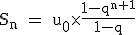 \rm~S_n~=~u_0\times\frac{1-q^{n+1}}{1-q}