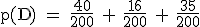 \rm~p(D)~=~\frac{40}{200}~+~\frac{16}{200}~+~\frac{35}{200}