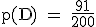 \rm~p(D)~=~\frac{91}{200}