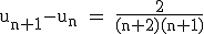 \rm~u_{n+1}-u_n~=~\frac{2}{(n+2)(n+1)}