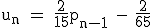 \rm~u_n~=~\frac{2}{15}p_{n-1}~-~\frac{2}{65}