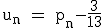 \rm~u_n~=~p_n-\frac{3}{13}