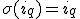 \sigma(i_q)=i_q