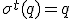 \sigma^t(q)=q