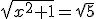 \sqr{x^2+1}=\sqr5
