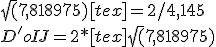 \sqrt(7,818975)[tex]=2/4,145
 \\ 
 \\ D'o IJ = 2*[tex]\sqrt(7,818975)